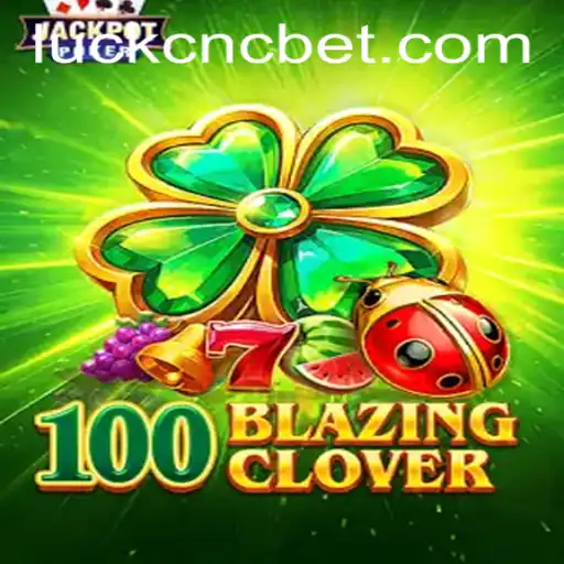 100BlazingClover: The Thrilling New Gaming Phenomenon